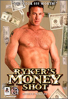 Ken Ryker Films Arena Entertainment RYKER'S MONEY SHOT Ken Ryker Brad Benton Alex Leon Chip Noll Ben Damon Bobby Brennan Jason Hawke 