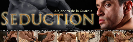 Manifest Media Alejandro de la Guardia [Macho Nacho] SEDUCTION 