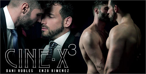 Dani Robles Enzo Rimenez CINE-X 3 Sexy Spanish Men Naked Gay Porn Suited British Men
