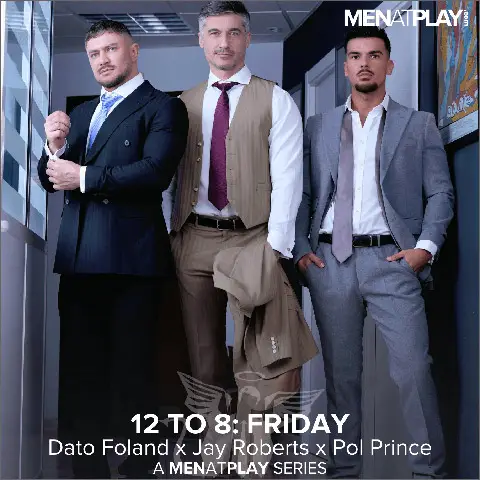 Men At Play Gay Porn Suited Sexy Spanish Men Naked 12 TO 8 FRIDAY Dato Foland Jay Roberts Pol Prince