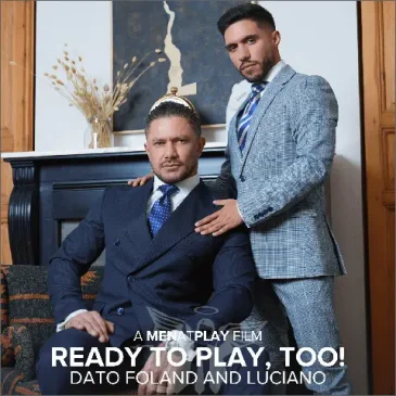 Ready To Play, Too! Dato Foland Luciano Men At Play Gay Porn Suited smutjunkies Gay Porn Film Directory