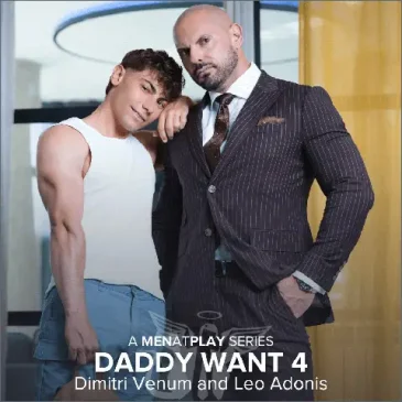DADDY WANT 4 Dimitri Venum Leo Adonis