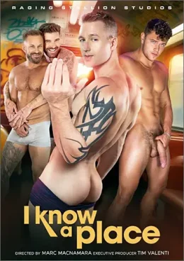 I KNOW A PLACE Baxxx Box Bruce Jones Chris Damned Cliff Jensen Cole Connor Nicholas Ryder Rocky Unleashed Greg Dixxon Harold Lopez Tanner Valentino