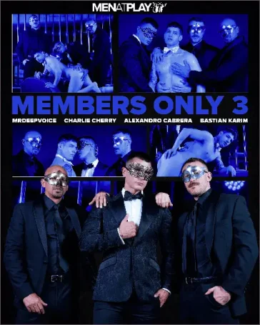 MEMBERS ONLY 3 Alexandro Cabrera Bastian Karim Charlie Cherry MrDeepVoice