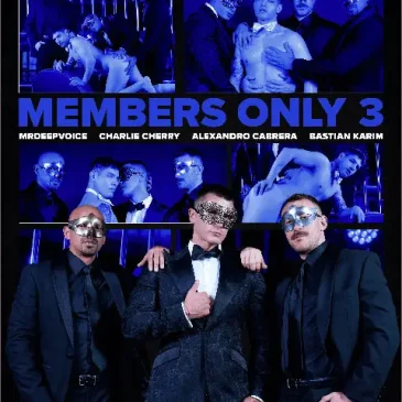 MEMBERS ONLY 3 Alexandro Cabrera Bastian Karim Charlie Cherry MrDeepVoice