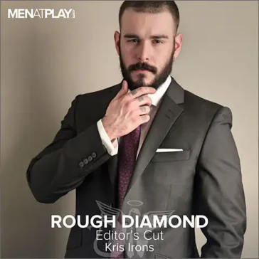 ROUGH DIAMOND EDITOR'S CUT Kris Irons
