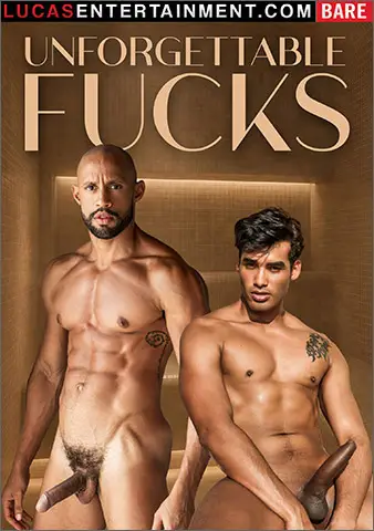 UNFORGETTABLE FUCKS Allen King Harold Lopez Jeffrey Lloyd Leo Bacchus Marco Antonio Ricky Hard Rudy Gram Steven Angel