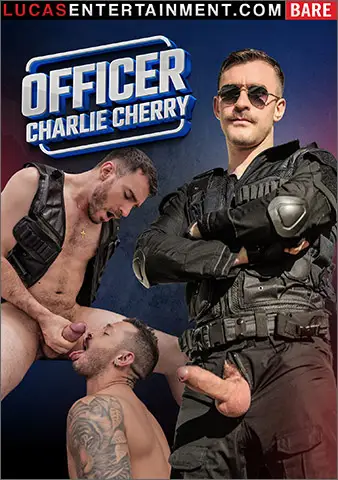 OFFICER CHARLIE CHERRY Lucas Entertainment Charlie Cherry Chez Ortiz John Brachalli Louis Ricaute Ricky Hard
